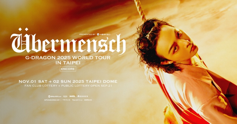 G-DRAGON 2025 WORLD TOUR [Übermensch] IN TAIPEI : ENCORE